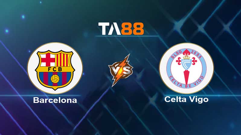Soi kèo Barcelona vs Celta de Vigo 
