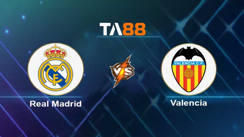 Soi kèo Real Madrid vs Valencia 