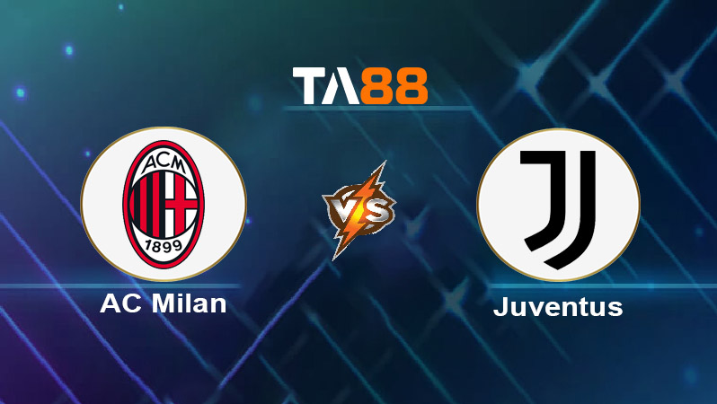 Soi kèo AC Milan vs Juventus 