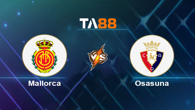 Soi kèo Mallorca vs Osasuna 