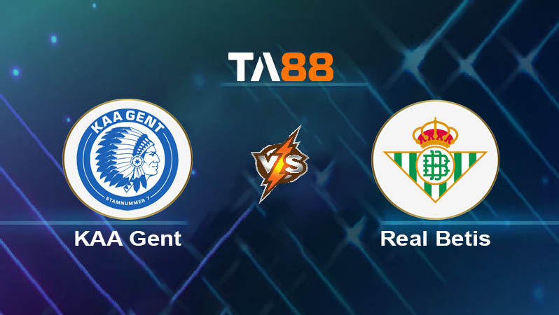 Soi kèo KAA Gent vs Real Betis 